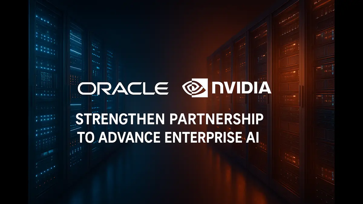 Oracle & NVIDIA Advance Enterprise AI Solutions